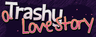 A Trashy Love Story