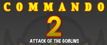 Commando 2: Attack of the Goblins