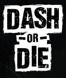 Dash or Die