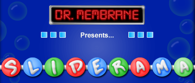 Dr Membrane: Sliderama