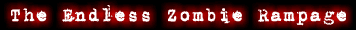 The Endless Zombie Rampage