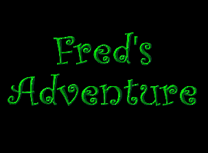 Fred's Adventure