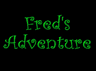 Fred's Adventure