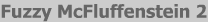Fuzzy McFluffenstein 2