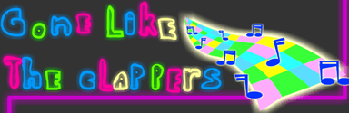 Gone Like The Clappers