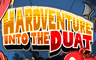 Hardventure Into The Duat