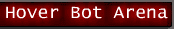 Hover Bot Arena