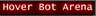 Hover Bot Arena