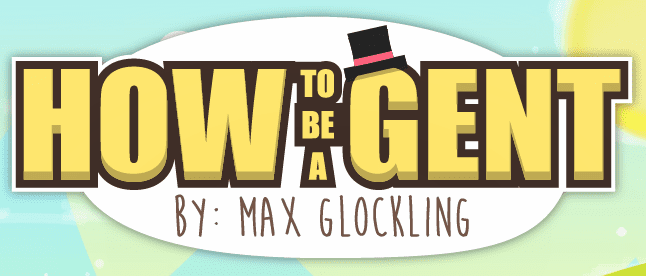 How to be a Gent
