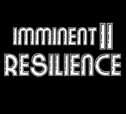 Imminent II - Resilience