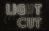 Light Cut