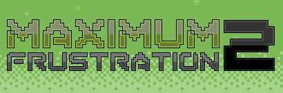 Maximum Frustration 2