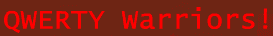 QWERTY Warriors!