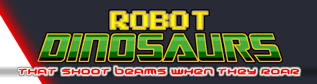 Robot Dinosaurs That Shoot Beams When They Roar