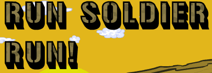 Run Soldier Run!