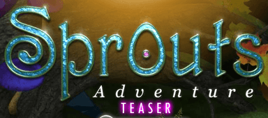 Sprouts Adventure (teaser)
