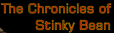 The Chronicles of Stinky Bean