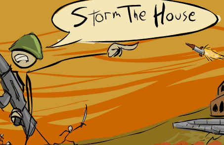Storm the House