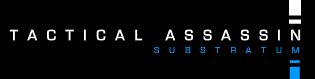 Tactical Assassin: Substratum