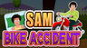 Sam Bike Accident