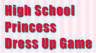 High School Princess Dress Up Game