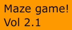 Maze Game! Vol 2.1