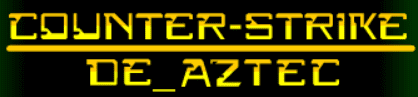 Counter Strike: DE_aztec