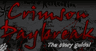 Crimson Daybreak: The Story Guide!