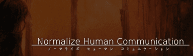 Normalize Human Communication