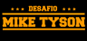 Desafio Mike Tyson