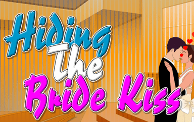 Hiding the Bride Kiss