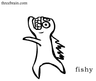 Fishy