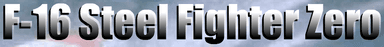 F-16 Steel Fighter Zero