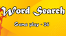 Word Search Game Play - 36