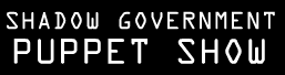 Shadow Govt. Puppet Show