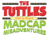 The Tuttles - Madcap Misadventures