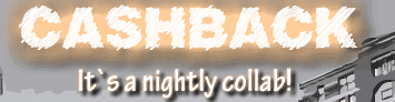 Cashback: it's a nightly collab!