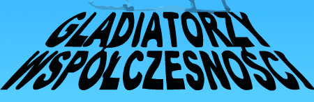 Gladiatorzy Współczesności