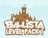Ballista Level Pack 1