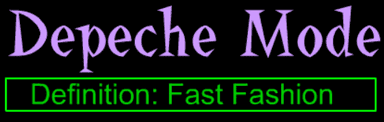 Depeche Mode Definition: Fast Fashion