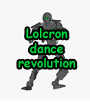 Lolcron Dance Revolution