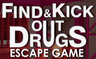 Find And Kick Out Drugs Escape Game