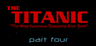 The Titanic "The Most Luxurious Spaceship Ever Built!" part four