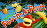 Ooh & Aah's Fetch-A-Fruit