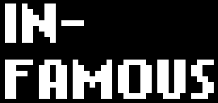 IN-FAMOUS