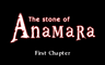 The Stone of Anamara: First Chapter