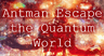 Antman Escape The Quantum World