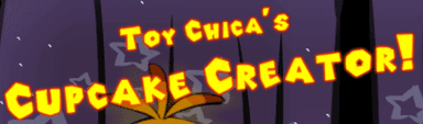 Toy Chica's Cupcake Creator!