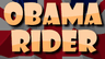 Obama Rider