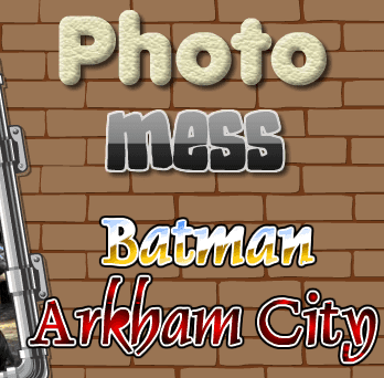Photo Mess - Batman Arkham City